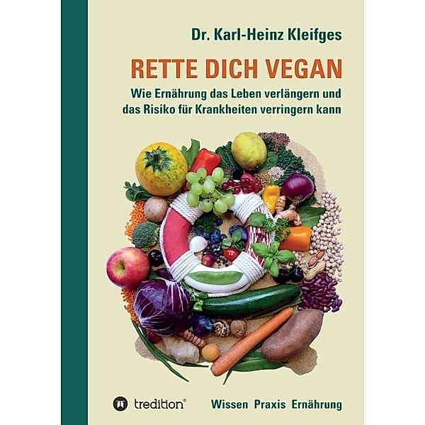 RETTE DICH VEGAN, Dr. Karl-Heinz Kleifges