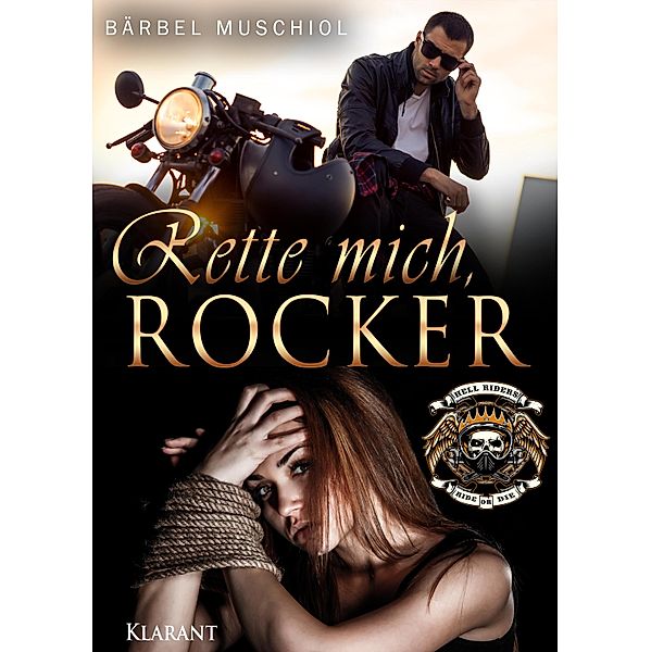 Rette mich, Rocker / Hell Riders Motorcycle Club Bd.3, Bärbel Muschiol