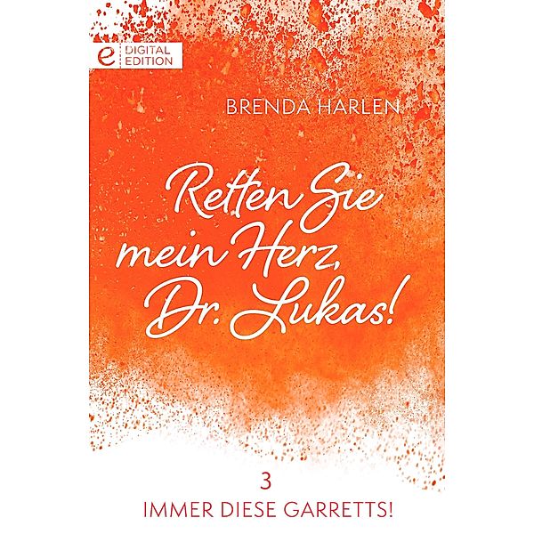 Retten Sie mein Herz, Dr. Lukas!, Brenda Harlen