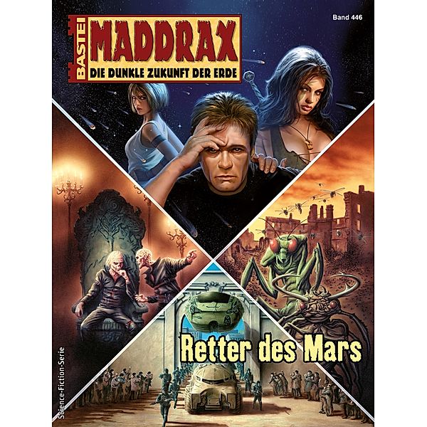 Retter des Mars / Maddrax Bd.446, Christian Schwarz, Jana Paradigi