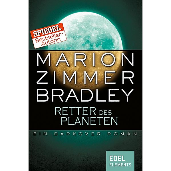 Retter des Planeten / Darkover-Zyklus Bd.1, Marion Zimmer Bradley