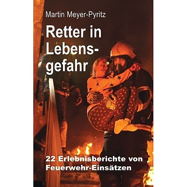 Retter in Lebensgefahr, Martin Meyer-Pyritz