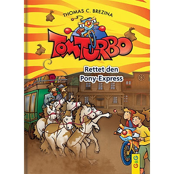 Rettet den Pony-Express / Tom Turbo Bd.34, Thomas Brezina
