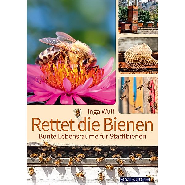 Rettet die Bienen / Landleben, Inga Wulf