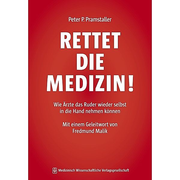 Rettet die Medizin!, Peter P. Pramstaller
