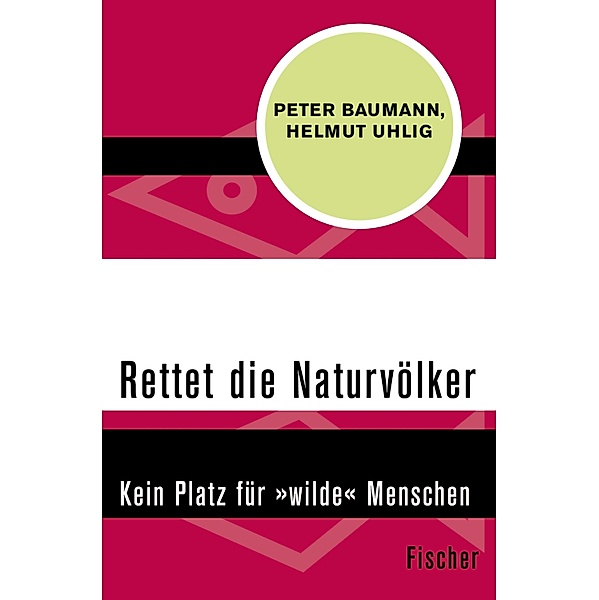 Rettet die Naturvölker, Peter Baumann, Helmut Uhlig