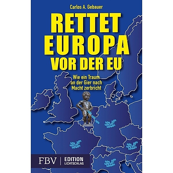 Rettet Europa vor der EU, Carlos A. Gebauer