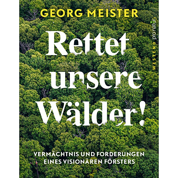 Rettet unsere Wälder!, Georg Meister