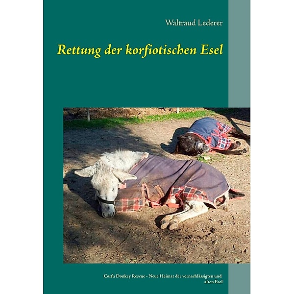 Rettung der korfiotischen Esel, Waltraud Lederer