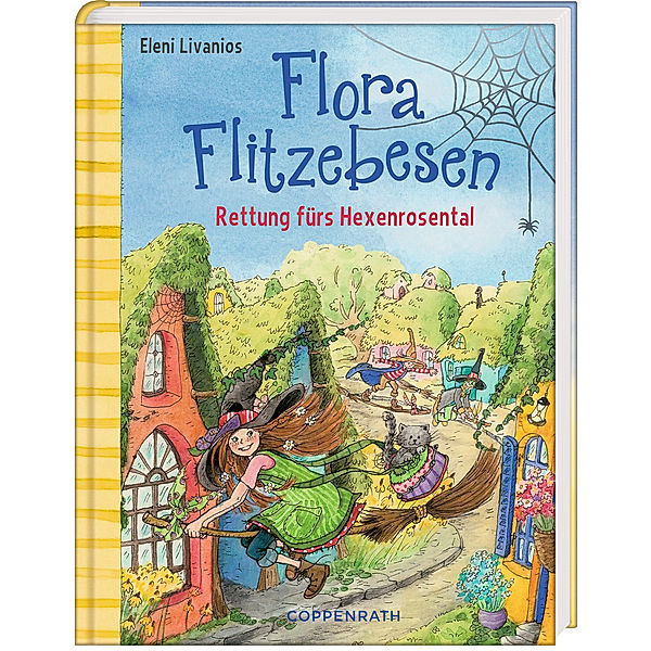 Rettung fürs Hexenrosental / Flora Flitzebesen Bd.4, Eleni Livanios