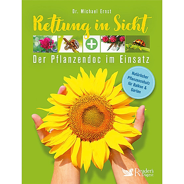 Rettung in Sicht - Der Pflanzendoc im Einsatz, Reader´s Digest Deutschland: Verlag Das Beste GmbH