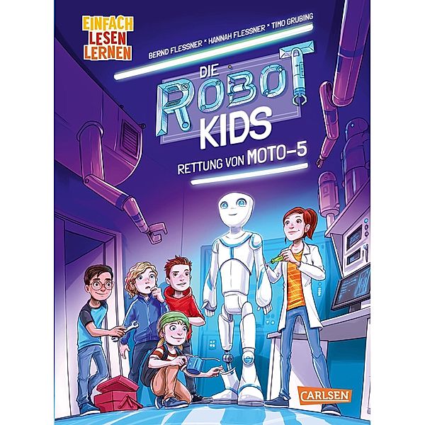 Rettung von Moto-5 / Die Robot-Kids Bd.1, Bernd Flessner, Hannah Flessner