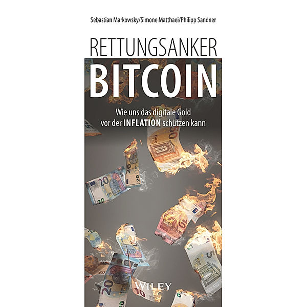 Rettungsanker Bitcoin, Sebastian Markowsky, Simone Matthaei, Philipp Sandner