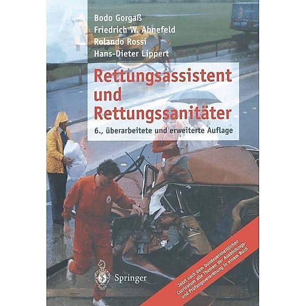 Rettungsassistent und Rettungssanitäter, Bodo Gorgaß, Friedrich W. Ahnefeld, Rolando Rossi, Hans-Dieter Lippert