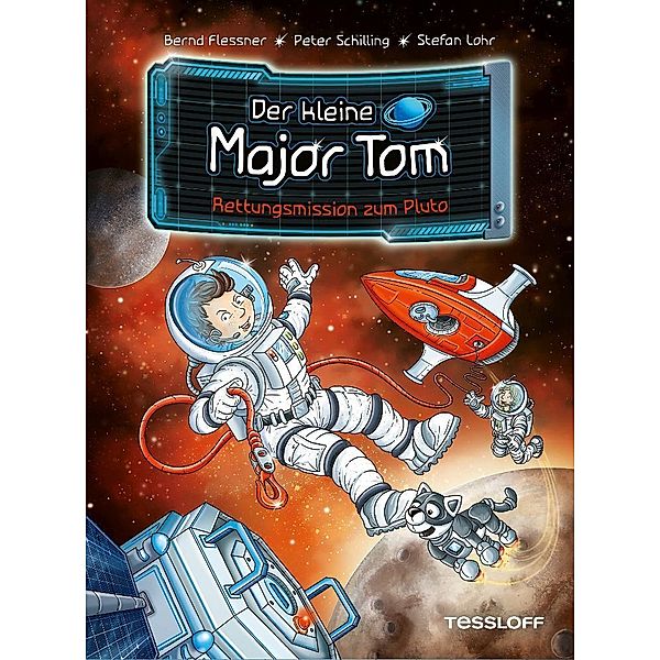 Rettungsmission zum Pluto / Der kleine Major Tom Bd.17, Bernd Flessner, Peter Schilling