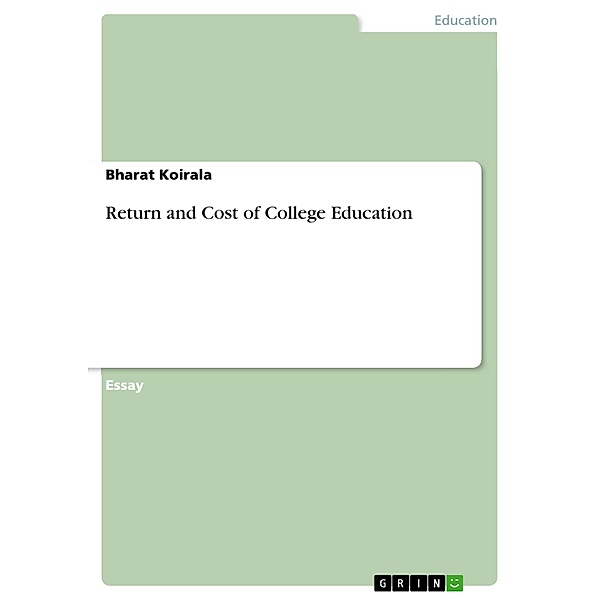Return and Cost of College Education, Bharat Koirala