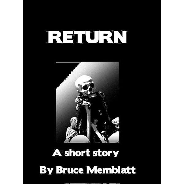 Return / Bruce Memblatt, Bruce Memblatt
