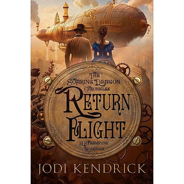 Return Flight (The Soaring Dragon Chronicles, #0) / The Soaring Dragon Chronicles, Jodi Kendrick