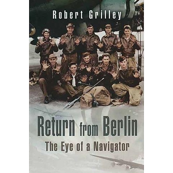 Return From Berlin, Robert Grolley