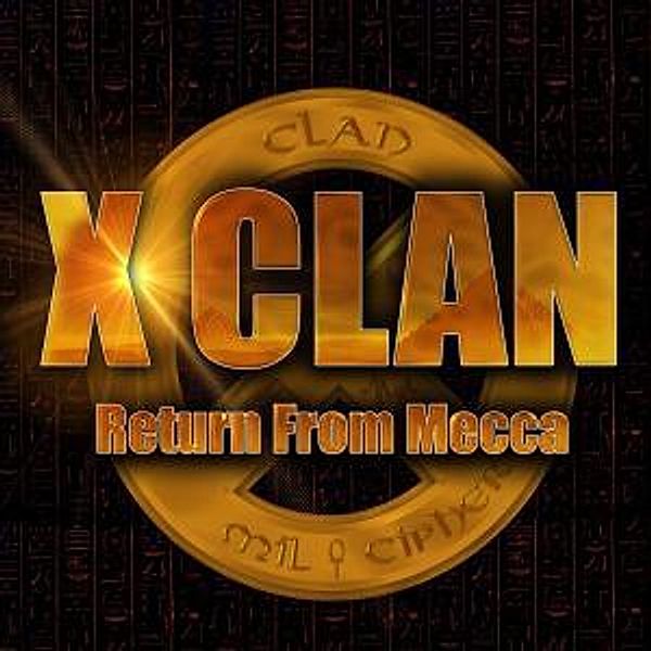 Return From Mecca, X-clan