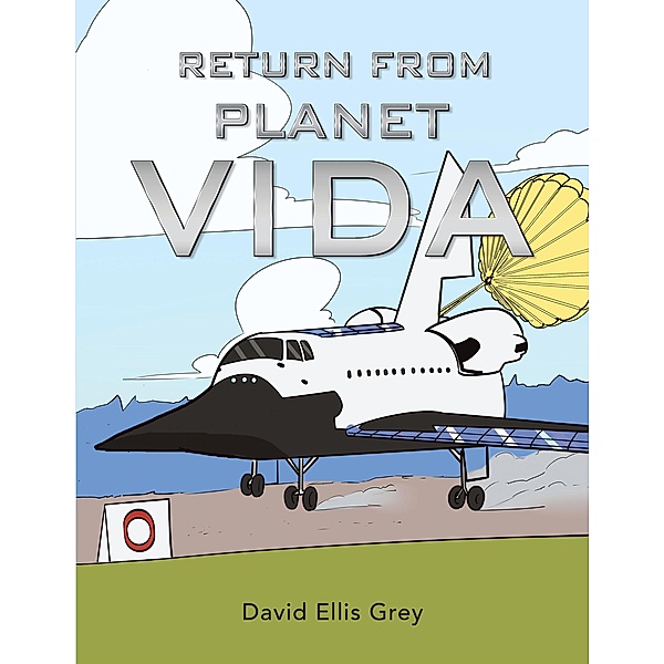 Return from Planet Vida, David Ellis Grey