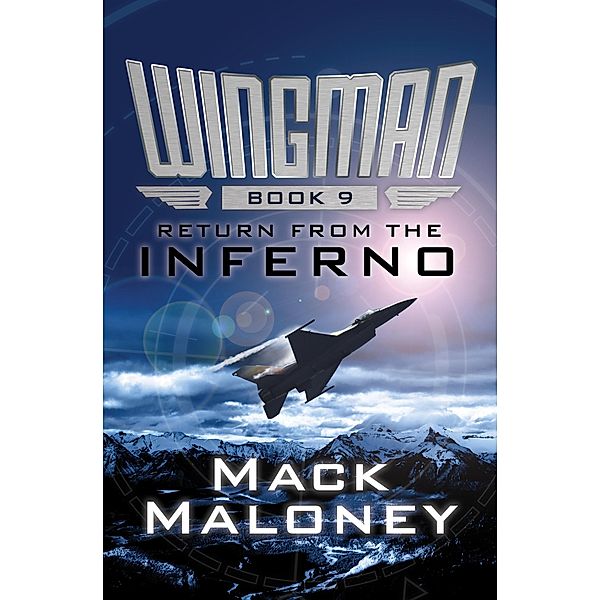 Return from the Inferno / Wingman, Mack Maloney