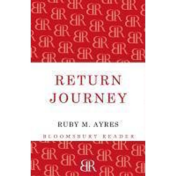 Return Journey, Ruby M. Ayres
