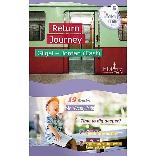 Return journey Gilgal - Jordan (East) / My Weekly Milk, Gery Malanda