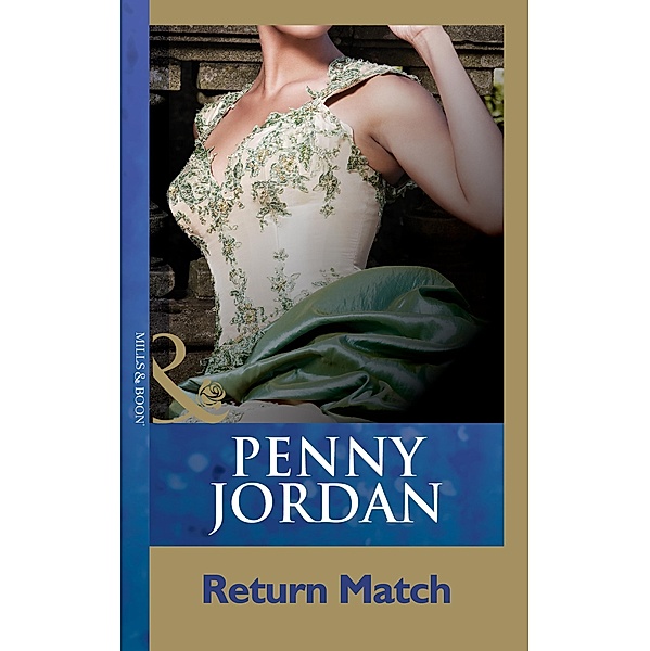 Return Match (Penny Jordan Collection) (Mills & Boon Modern), Penny Jordan