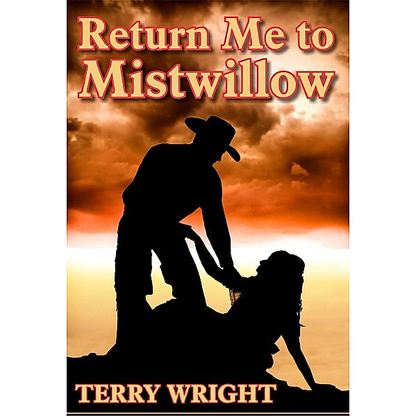 Return Me to Mistwillow, Terry Wright