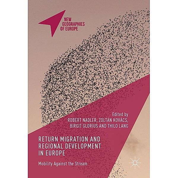 Return Migration and Regional Development in Europe / New Geographies of Europe