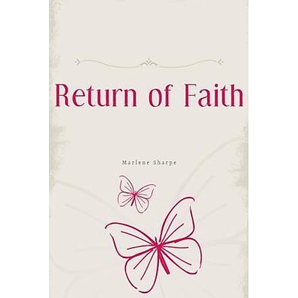 Return of faith, Marlene Sharpe