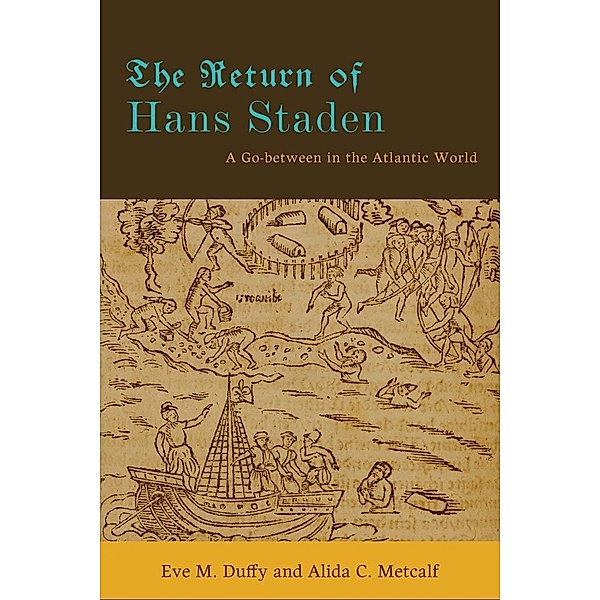 Return of Hans Staden, Eve M. Duffy