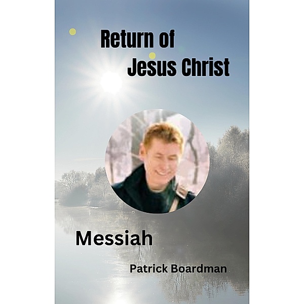 Return of Jesus Christ, Patrick Boardman