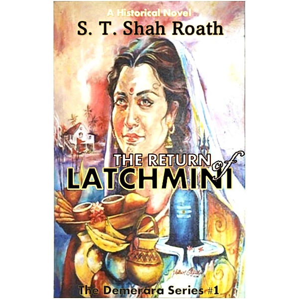 Return of Latchmini, S. T. Shah Roath