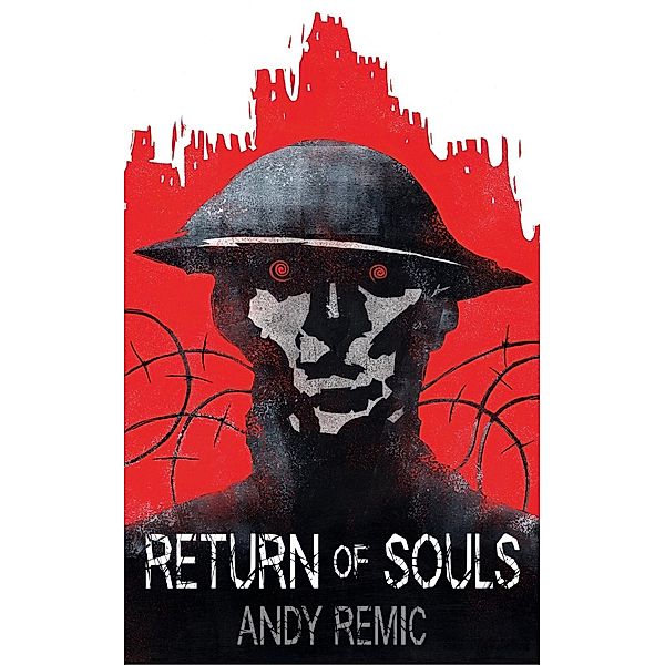 Return of Souls / A Song for No Man's Land Bd.2, Andy Remic