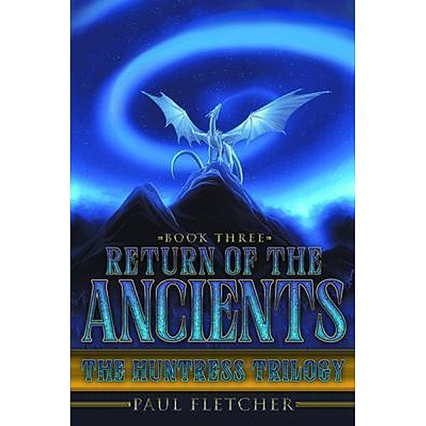 Return of the Ancients / PageTurner Press and Media, Paul Fletcher