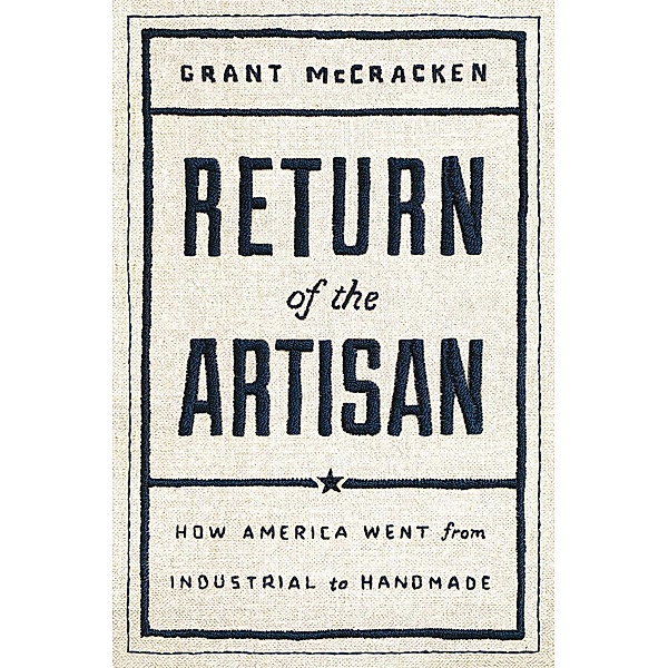 Return of the Artisan, Grant McCracken