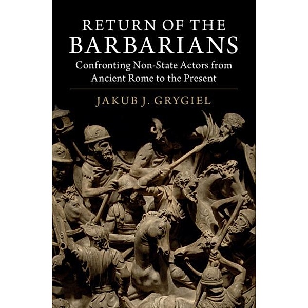 Return of the Barbarians, Jakub J. Grygiel