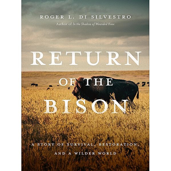 Return of the Bison, Roger Di Silvestro