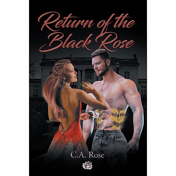 Return of the Black Rose, C. A. Rose