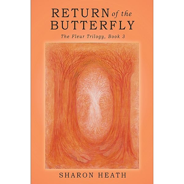 Return of the Butterfly (The Fleur Trilogy, #1) / The Fleur Trilogy, Sharon Heath