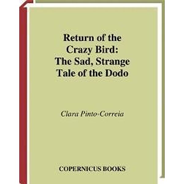 Return of the Crazy Bird, Clara Pinto-Correia