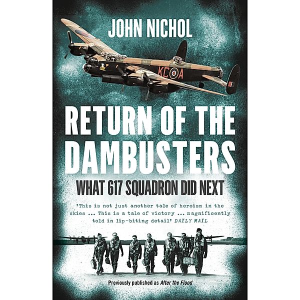 Return of the Dambusters, John Nichol