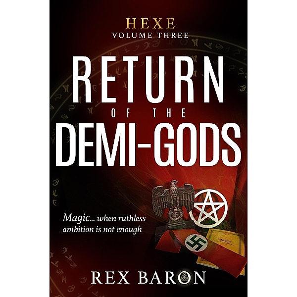 Return of the Demi-Gods (Hexe, #3) / Hexe, Rex Baron