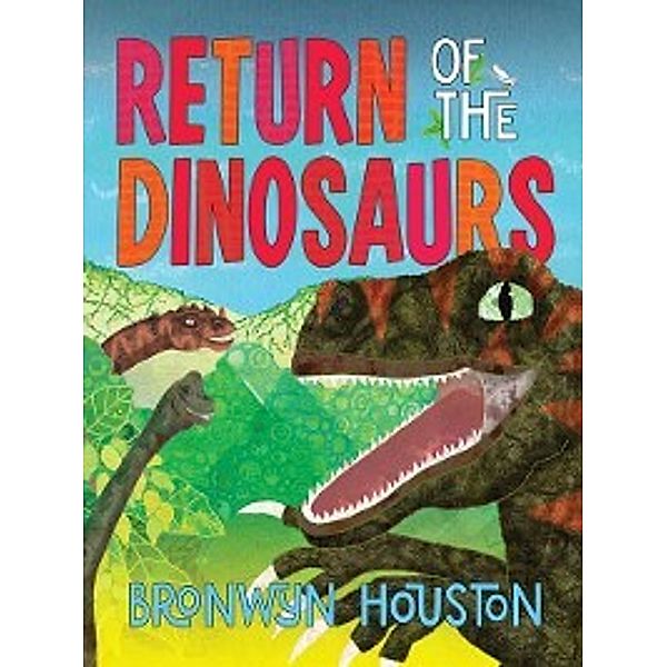 Return of the Dinosaurs, Bronwyn Houston