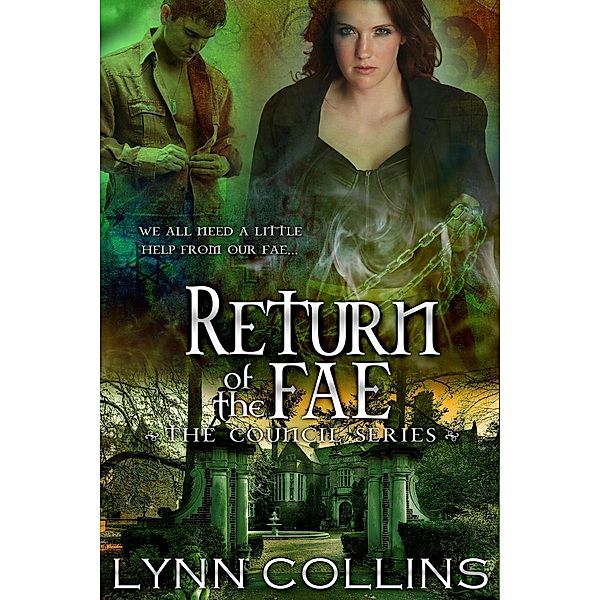 Return of the Fae (The Council Series, #3), Lynn Collins