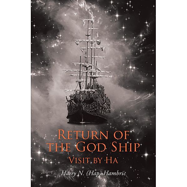 Return of the God Ship, Harry N Hambric