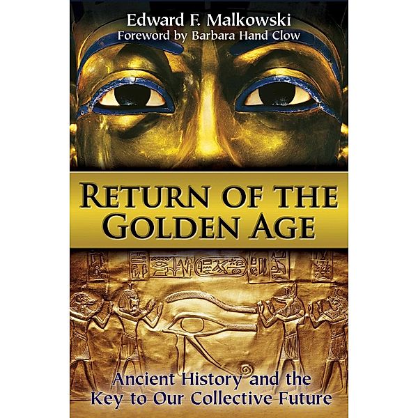 Return of the Golden Age / Inner Traditions, Edward F. Malkowski