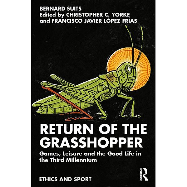 Return of the Grasshopper, Bernard Suits